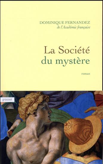 Couverture du livre « La société du mystère » de Dominique Fernandez aux éditions Grasset