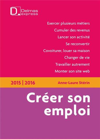 Couverture du livre « Créer son emploi 2015/2016 (2e édition) » de Anne-Laure Sterin aux éditions Delmas