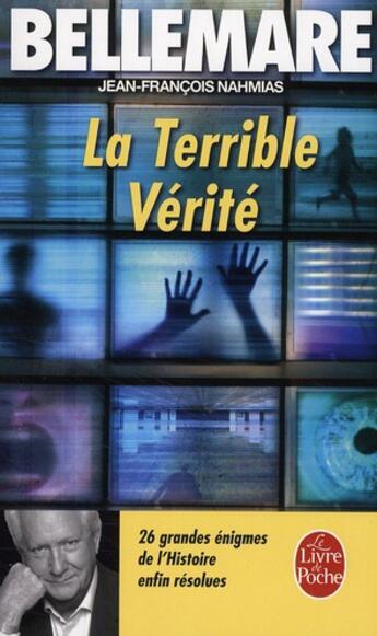 Couverture du livre « La terrible vérité » de Pierre Bellemare aux éditions Le Livre De Poche