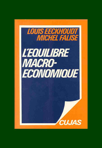 Couverture du livre « L'équilibre macroéconomique » de Michel Falise et Louis Eeckhoudt aux éditions Cujas