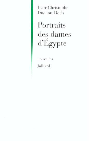 Couverture du livre « Portraits des dames d'Egypte » de Jean-Christophe Duchon-Doris aux éditions Julliard