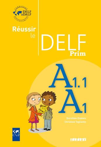 Couverture du livre « Réussir le delf prim' ; A1, A1.1 ; livre de l'élève (édition 2010) » de  aux éditions Didier