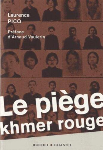 Couverture du livre « Le piège khmer rouge » de Laurence Picq aux éditions Buchet Chastel