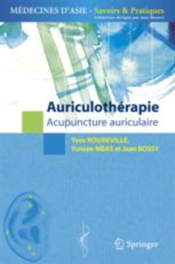 Couverture du livre « Auriculothérapie ; acupuncture auriculaire » de Yves Rouxeville aux éditions Springer