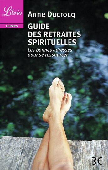 Couverture du livre « Guides des retraites spirituelles » de Anne Ducrocq aux éditions J'ai Lu