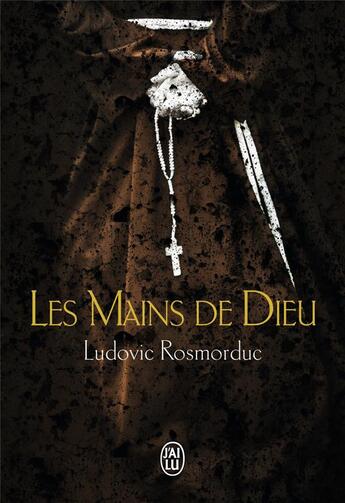 Couverture du livre « Les mains de Dieu » de Ludovic Rosmorduc aux éditions J'ai Lu