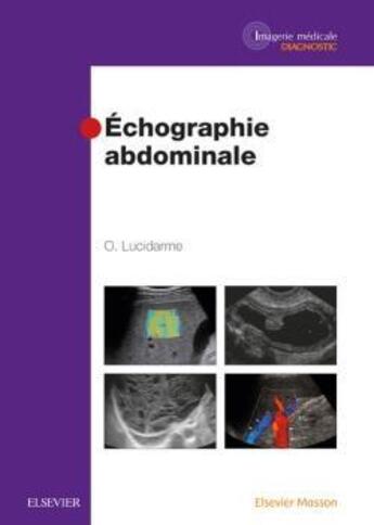 Couverture du livre « Échographie abdominale » de Olivier Lucidarme aux éditions Elsevier-masson