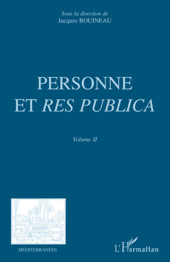 Couverture du livre « Revue méditerranées : personne et res publica Tome 2 » de Jacques Bouineau aux éditions L'harmattan