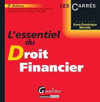 Couverture du livre « L'essentiel du droit financier (2e édition) » de Anne-Dominique Merville aux éditions Gualino