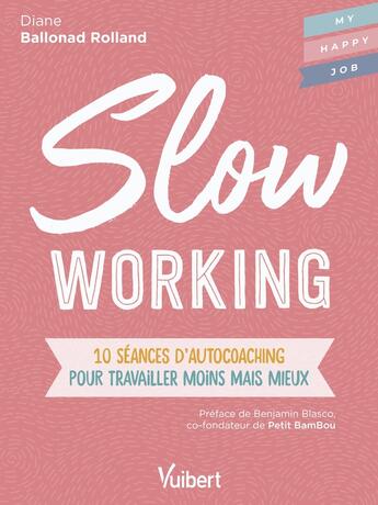 Couverture du livre « Slow working » de Diane Ballonad aux éditions Vuibert