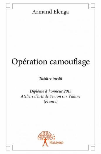 Couverture du livre « Opération camouflage » de Armand Elenga aux éditions Edilivre