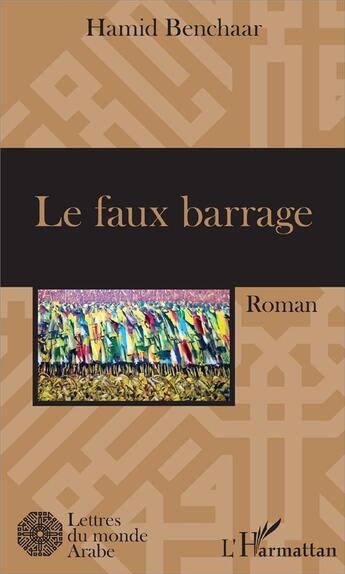 Couverture du livre « Le faux barrage » de Hamid Benchaar aux éditions L'harmattan