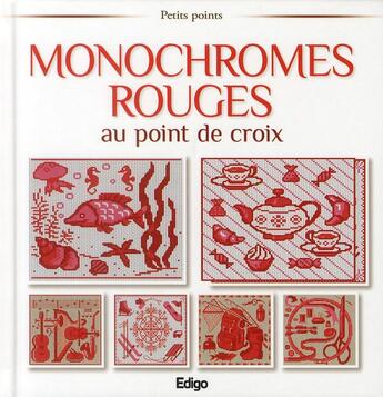 Couverture du livre « Monochromes rouges au point de croix » de Brigitte Roquemont aux éditions Edigo
