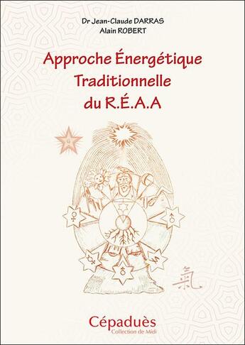 Couverture du livre « Approche énergétique traditionnelle du R.É.A.A » de Alain Robert et Jean-Claude Darras aux éditions Cepadues