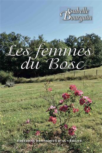 Couverture du livre « Les femmes du bosc » de Bourgain Isabelle aux éditions Monts D'auvergne