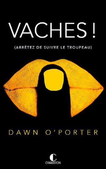 Couverture du livre « Les indomptables » de Dawn O'Porter aux éditions Charleston