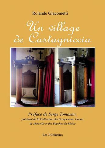 Couverture du livre « Un village de Castagniccia » de Rolande Giacometti aux éditions Baudelaire