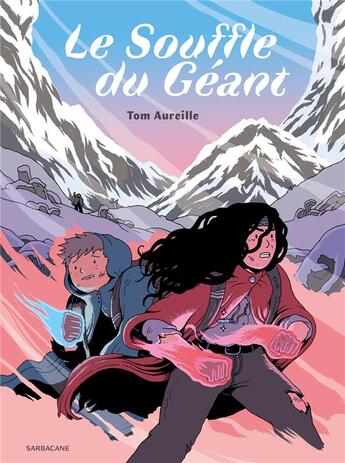 Couverture du livre « Le souffle du géant » de Tom Aureille aux éditions Sarbacane