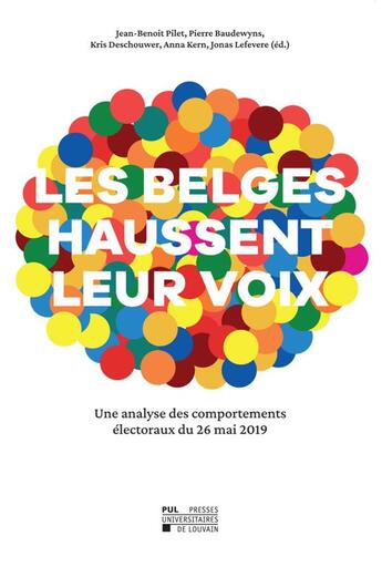 Couverture du livre « Les belges haussent leur voix : une analyse des comportements lectoraux du 26 mai 2019 » de Jean-Benoit Pilet aux éditions Pu De Louvain