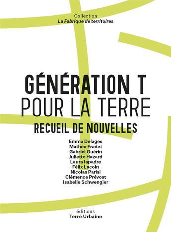 Couverture du livre « Génération t pour la terre » de Thierry Paquot et Collectif Petit Fute aux éditions Terre Urbaine