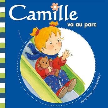 Couverture du livre « CAMILLE : Camille va au parc » de Nancy Delvaux et Aline De Petigny aux éditions Hemma