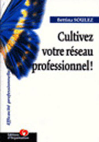 Couverture du livre « Etre Une Personne Reseau-Nable Ou Le Devenir » de Bettina Soulez aux éditions Organisation