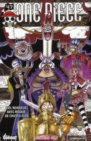 Couverture du livre « One Piece Tome 47 : ciel nuageux avec risque de chute d'os » de Eiichiro Oda aux éditions Glenat