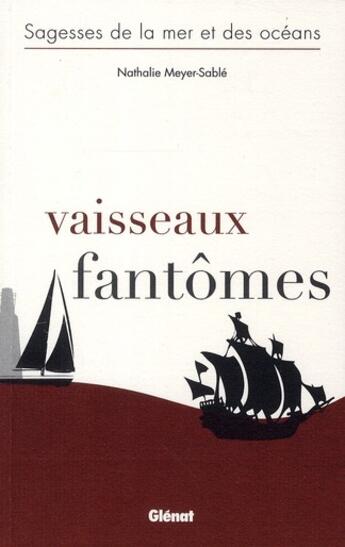 Couverture du livre « Vaisseaux fantômes » de Nathalie Meyer-Sable aux éditions Glenat