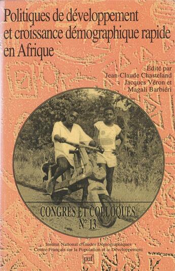 Couverture du livre « Politiques de développement et croissance démographique rapide en Afrique » de  aux éditions Ined