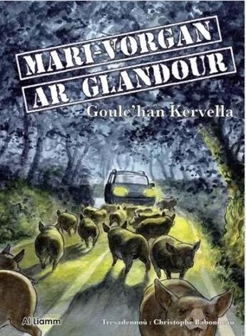 Couverture du livre « Mari-vorgan ar glandour » de Goulc'Han Kervella aux éditions Al Liamm