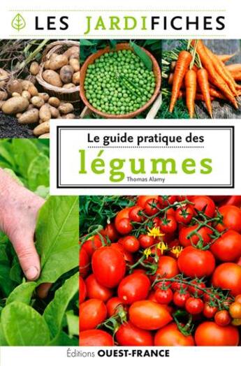 Couverture du livre « Les jardifiches : tout pour cultiver les légumes » de Thomas Alamy aux éditions Ouest France