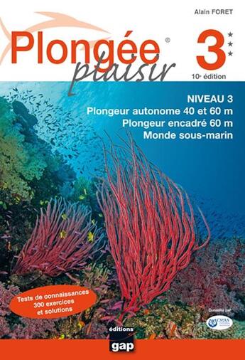 Couverture du livre « Plongée plaisir ; niveau 3 (10e édition) » de Alain Foret aux éditions Gap