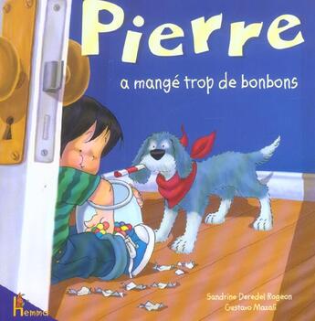 Couverture du livre « Pierre A Mange Trop De Bonbons » de Sandrine Deredel-Rogeon aux éditions Hemma