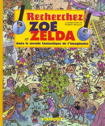 Couverture du livre « Zoe Et Zelda Dans Le Monde Fantastique De L'Imaginaire » de Thierry Boulay aux éditions Arc En Plumes