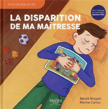 Couverture du livre « La disparition de ma maîtresse » de Benoit Broyart et Marine Cariou aux éditions Hygee