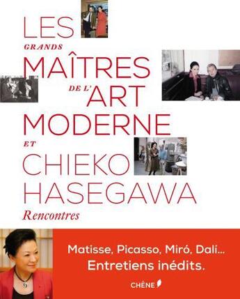 Couverture du livre « Les grands maîtres de l'art moderne et Chieko Hasegawa » de Chieko Hasegawa aux éditions Chene