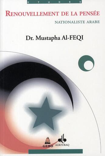 Couverture du livre « Renouvellement de la pensée nationaliste arabe » de Mustapha Al-Feqi aux éditions Albouraq