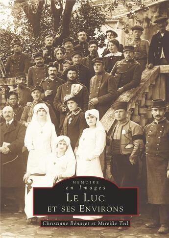 Couverture du livre « Le Luc et ses environs » de Christiane Benazet aux éditions Editions Sutton