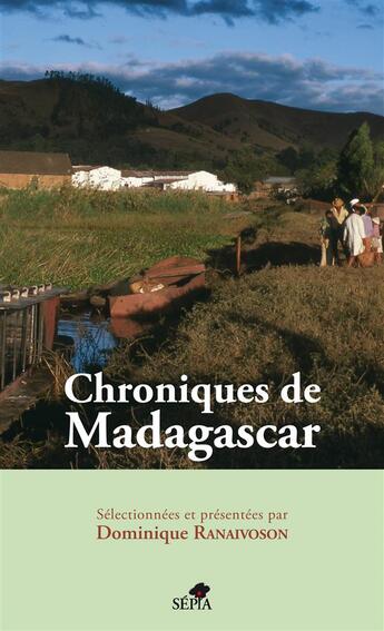Couverture du livre « Chroniques de Madagascar » de Dominique Ranaivoson aux éditions Sepia