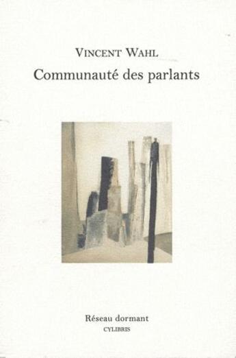 Couverture du livre « Communaute des parlants » de Vincent Wahl aux éditions Cylibris