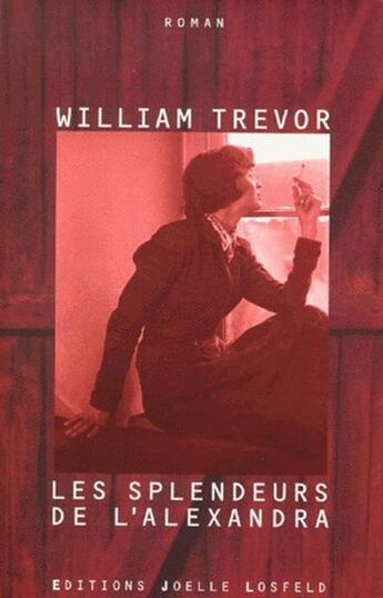 Couverture du livre « Les splendeurs de l'alexandra » de William Trevor aux éditions Joelle Losfeld