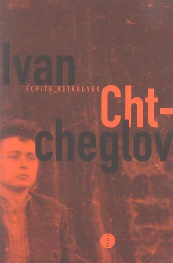 Couverture du livre « Ecrits retrouves » de Ivan Chtcheglov aux éditions Allia