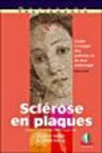 Couverture du livre « Sclérose en plaques ; guide à l'usage des patients et de leur entourage » de Ayman Tourbah aux éditions Bash