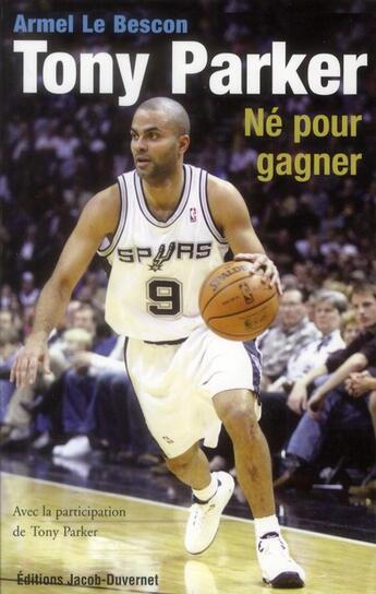 Couverture du livre « Tony Parker » de Armel Le Bescon aux éditions Jacob-duvernet