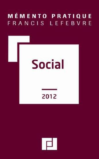 Couverture du livre « Mémento pratique ; social (édition 2012) » de  aux éditions Lefebvre