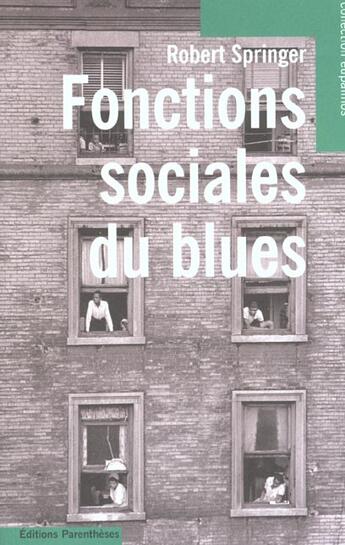 Couverture du livre « Fonctions sociales du blues » de Robert Springer aux éditions Parentheses