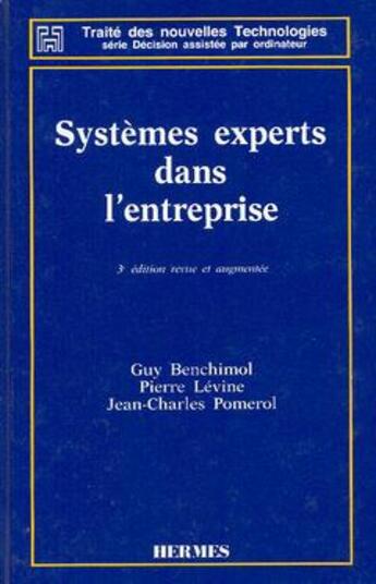 Couverture du livre « Systemes experts dans l'entreprise (3e edition revue & augmentee) » de Guy Benchimol aux éditions Hermes Science Publications