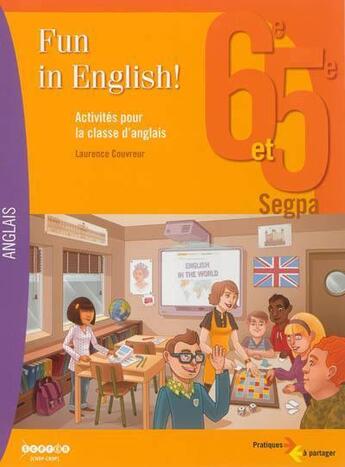 Couverture du livre « Fun in english ! 6e et 5e segpa. activites pour la classe d'anglais » de Couvreur Laurence aux éditions Crdp Reims