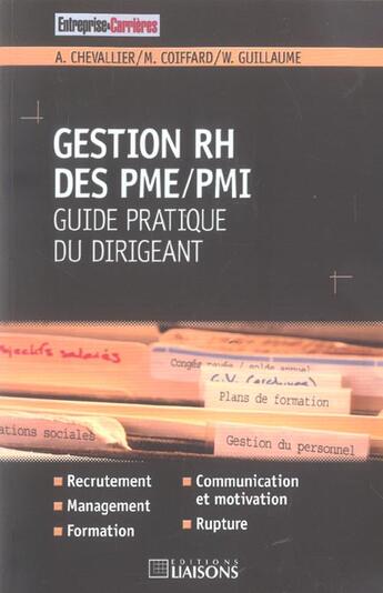 Couverture du livre « Gestion rh des pme/pmi. guide pratique du dirigeant. recrutement. communication et motivation. manag » de Chevallier/Coif aux éditions Entreprise Et Carrieres