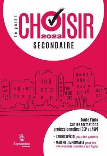 Couverture du livre « Guide choisir secondaire 2023 » de  aux éditions Septembre